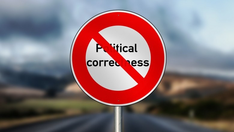 The Act Of Being Politically Correct Has Gone From The Sublime To The Ridiculous